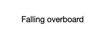 CASE 01  Falling overboard