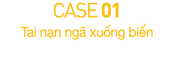 CASE 01  Tai n n ng  xu ng bi n