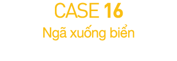 CASE 16  Ng  xu ng bi n